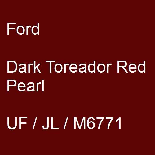 Ford, Dark Toreador Red Pearl, UF / JL / M6771.